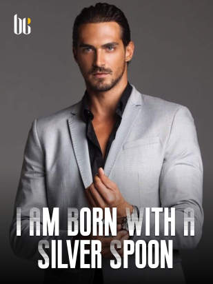 I Am Born With A Silver Spoon
